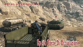 Metal Gear V : The Phantom Pain - Ep #8 Forze Di Occupazione [S FoxHound] All Task