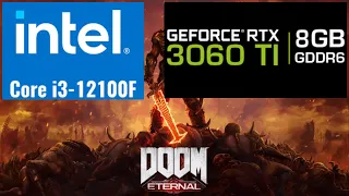 DOOM Eternal - i3 12100F - 16GB RAM - RTX 3060 Ti - 1080p