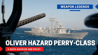 Oliver Hazard Perry-class frigate | The ship that is the first of many