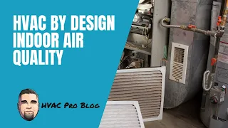 HVAC by Design: Indoor Air Quality (IAQ)