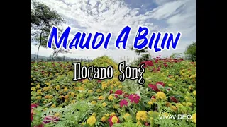 MAUDI A BILIN with lyrics (Ilocano Song)