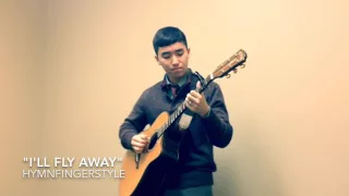 I'll Fly Away - Fingerstyle guitar cover
