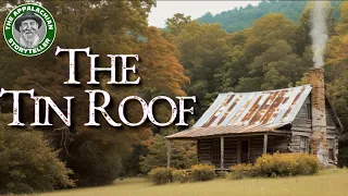 Appalachia's Storyteller: The Tin Roof