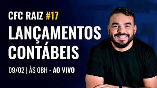 CFC RAIZ #17 - Lançamentos Contábeis