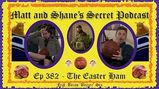 Ep 382 - The Easter Ham (feat. Brian Six)