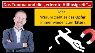 Trauma und die "erlernte Hilflosigkeit" - Warum gehen Opfer immer wieder zum Täter zurück?