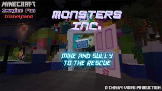 Minecraft Disneyland - Monsters Inc. Mike & Sully to the Rescue!!