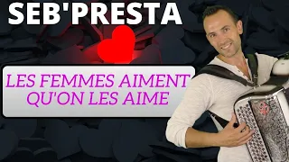 Seb'Presta: Les femmes aiment qu'on les aime