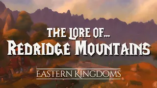 The Lore of Redridge Mountains  |  The Chronicles of Azeroth