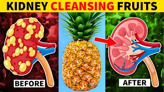 7 Fruits That Will CLEANSE Your Kidneys FAST!