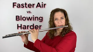 Faster Air vs Blowing Harder on the Flute - FluteTips 128