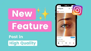 How to Upload High Quality Photos + Videos to Instagram? (2021)