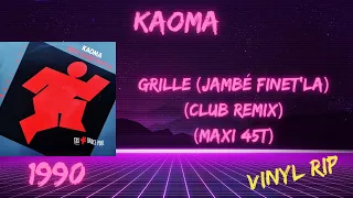 Kaoma - Grillé (Jambé Finet'La) (Club Remix) (1990) (Maxi 45T)