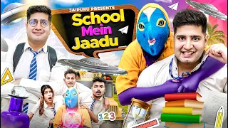 SCHOOL MEIN JAADU || JaiPuru