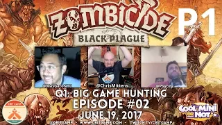 Crit Camp Zombicide Black Plague EP2 Q1: Big Game Hunting - P1