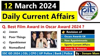 12 March 2024 Current Affairs | Daily Current affairs 2024 | Oscars Awards 2024 | Indopathshala
