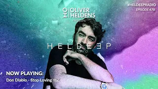 Oliver Heldens - Heldeep Radio #470