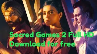 Sacred Games Season 2 All Episodes download for Free  , Sacred Games Season 2 Download Link Below