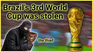 How Brazil's third World Cup trophy was stolen?
