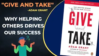 GIVE AND TAKE by Adam Grant Book Summary 🤫| Why Helping Others Drives Our Success | Book Summary