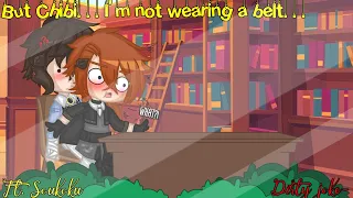 『But Chibi...I'm not wearing a belt...』Ft.Soukoku『Warning: Dirty joke(?)』Soukoku skit/meme