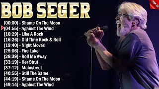 Bob Seger The Best Rock Songs Ever ~ Most Popular Rock Songs Of All Time