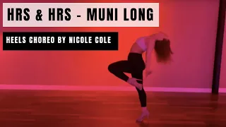 Hrs & Hrs - Muni Long || Heels Choreography By Nicole Cole