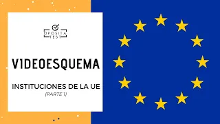 🇪🇺 Instituciones de la Unión Europea para opositores. Parte I | 🎁 Incluye recursos GRATIS