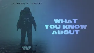 Astronaut in the Ocean (Lyrics) | Masked Wolf