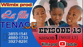 LA FILLE TENACE PART 13. WILMIX PROD FEYTON 2022