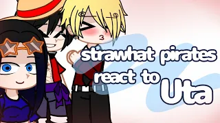 strawhat pirates react to Uta//mugiwara//kyuri_chanuwu