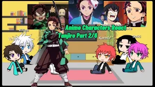 Anime Characters React to each other- Tanjiro- Part 2/6