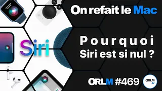 Pourquoi Siri est si nul ?⎜ORLM-469