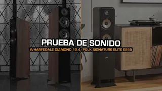 Prueba de sonido - Wharfedale Diamond 12.4/Polk Signature Elite ES55