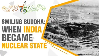 India@75: Smiling Buddha - When India became nuclear state