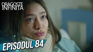 Dragoste Infinita - Episodul 84 (Cu Subtitrare in Română) | Kara Sevda