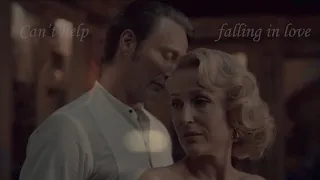 Hannibal and Bedelia | Can't Help Falling In Love