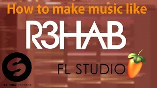 How to make music like R3HAB (+Free FLP)