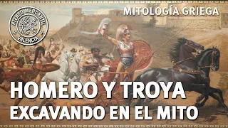 Homero y Troya: excavando debajo del mito | Antonio Penadés