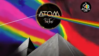 Live ATOM - 50 anos The Dark Side of the Moon.