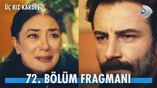 Üç Kız Kardeş 72. Bölüm Fragmanı @kanald