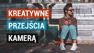 Kreatywne PRZEJŚCIA samą KAMERĄ! Jak vlogować?