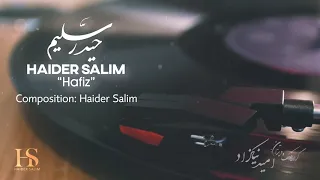 Haider Salim - Hafiz - حیدر سلیم  - حافظ
