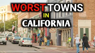 10 Most WORST Towns in California 2023