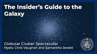 The Insider's Guide to the Galaxy - Globular Clusters