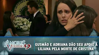 Amores Verdadeiros- Gusmão e Adriana vão ao velório e dão seu apoio á Liliana pela morte de Cristina