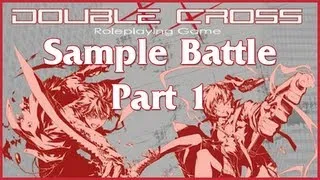 Let's Play DoubleCross - Sample Battle, Part 1