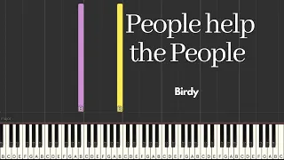 People help the people- Birdy // Piano tutorial