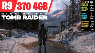 Rise of Tomb Raider - R9 370 4GB - i5 6500 - 1080p