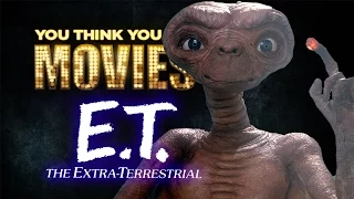 E.T. The Extra-Terrestrial - You Think You Know Movies?